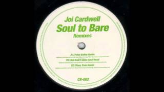 Joi Cardwell – Soul To Bare (Vinny Troia Remix) [HD]