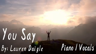 Lauren Daigle - You Say (Piano/Vocal) Lyrics