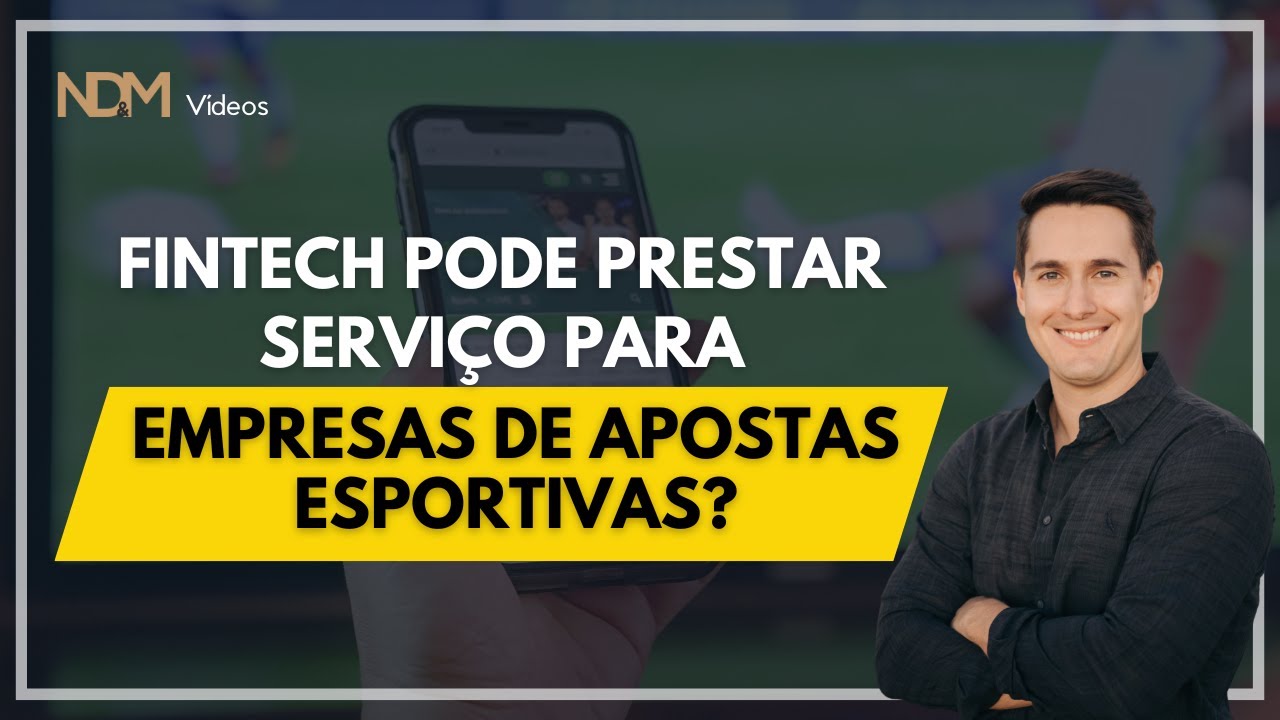Como uma Fintech pode prestar serviços de pagamento para as empresas de apostas? | NDM Vídeos
