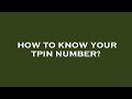 How To Know Your Tpin Number