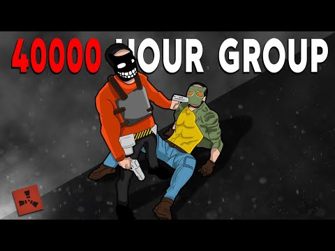 THE GROUP WITH 40000 HOURS IN RUST!