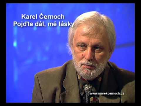 Karel Černoch - Pojďte dál mé lásky