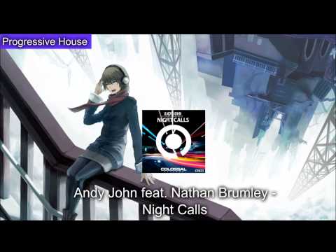 Andy John feat. Nathan Brumley - Night Calls [Progressive House]