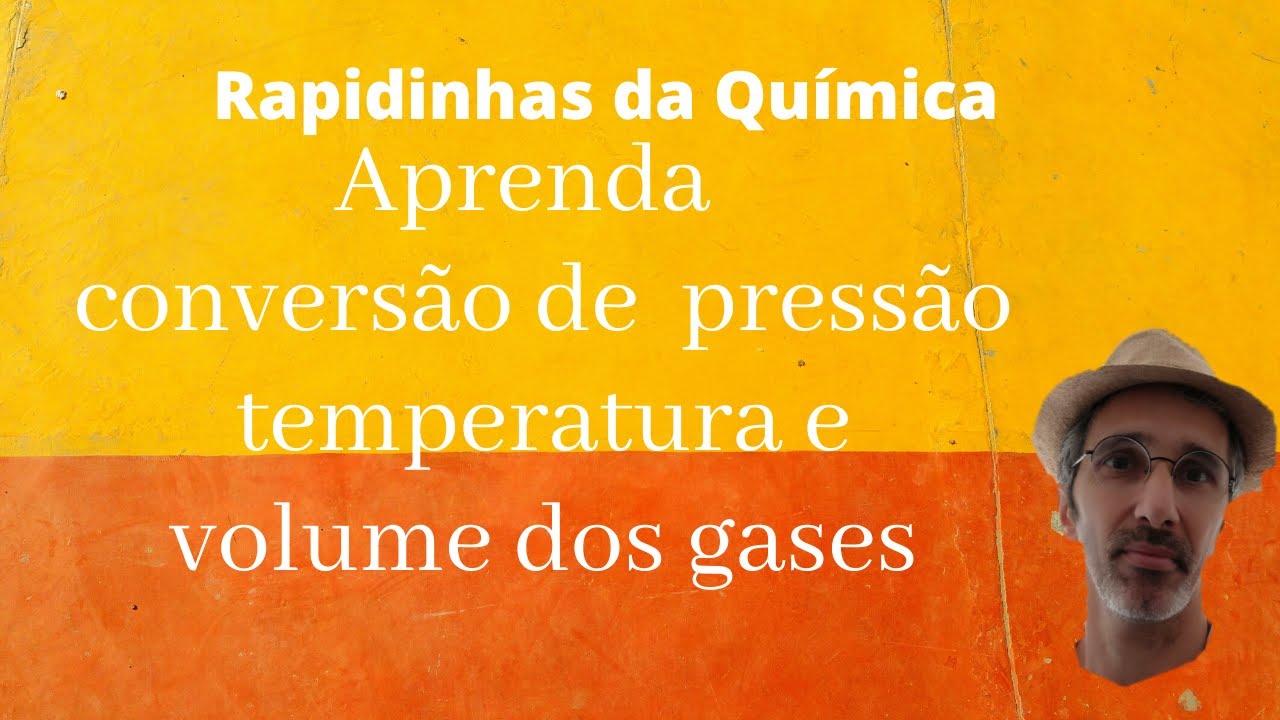 Aprender conversão  pressão temperatura e volume dos gases