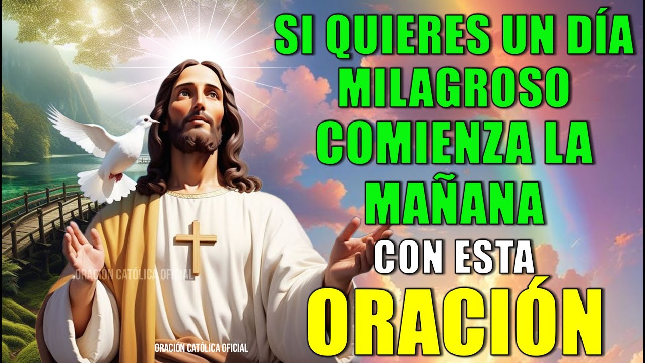 Si quieres un Día Milagroso, comienza la mañana con esta Oración Poderosa