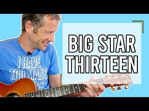 How to play Thirteen by Big Star - including the solo