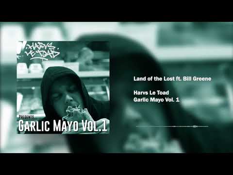 Harvs Le Toad - Land of the Lost ft. Bill Greene