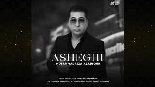 Mohammadreza Azadpour - Asheghi (Offical Music Video)
