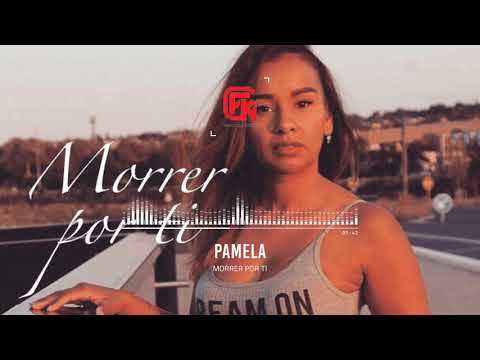 PAMELA - Morrer Por Ti  (KIZOMBA 2019)