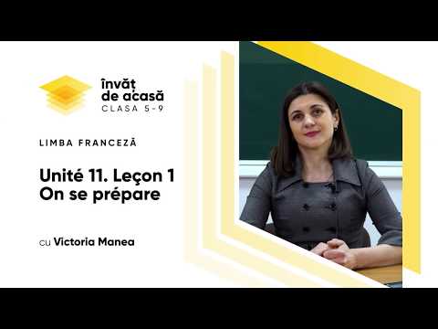 Limba franceză; cl. a VI-a; Unite 11.  Lecon 1 "On se prépare"