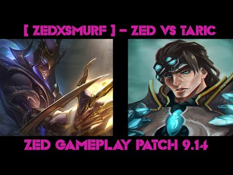 [ LL STYLISH ] -  ZED vs TARIC  -  ZED GAMEPLAY -  PATCH 9.14| Watching League of Legends