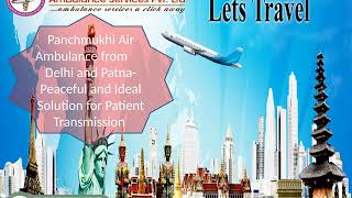 Emergency Panchmukhi Train Ambulance Services from Patna to Delhi