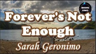 FOREVER&#39;S NOT ENOUGH by Sarah Geronimo (LYRICS)