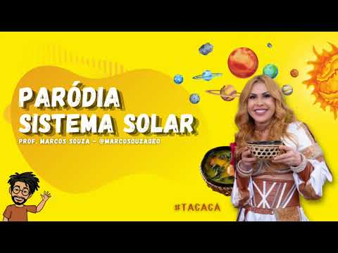 PARÓDIA SISTEMA SOLAR | PROF. MARCOS SOUZA #sistemasolar #tacaca #joelmacalypso #geografia