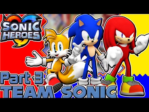 Road to Sonic Forces: Sonic Heroes (PC) - Part 3 - Team Sonic