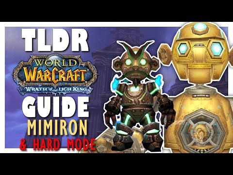 TLDR MIMIRON Normal + HARD MODE Guide - Wrath Classic ULDUAR Guide
