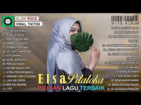 Seharusnya Aku, Berbeza Kasta, Haruskah Aku Mati, Dimana Salahnya - ELSA PITALOKA FULL ALBUM 2022