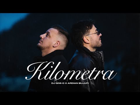 DJ Gimi-O x Ardian Bujupi - Kilometra