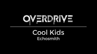 Echosmith - &#39;&#39;Cool Kids&#39;&#39; (Cover by Overdrive)