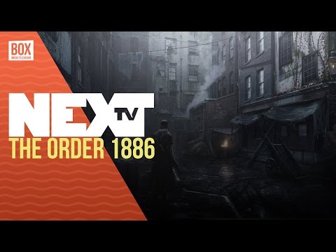 NEXTTV 025: Ревю: The Order 1886