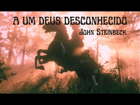 A Um Deus Desconhecido, John Steinbeck - resenha sem spoiler