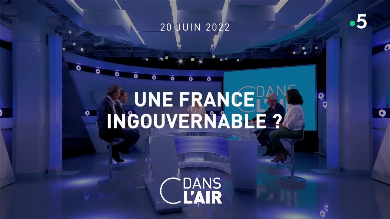Une France ingouvernable ? #cdanslair 20.06.2022
