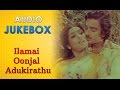 Ilamai Oonjal Adukirathu 1978 Full Songs Jukebox Kamal Hassan Rajinikanth Best Tamil Songs