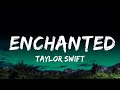 [1 HOUR]  Taylor Swift - Enchanted (Taylor's Version) (Lyrics)