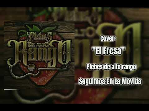 Plebes De Alto Rango - El Fresa (cover)