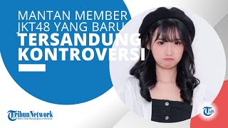 Profil Zahra Nur Khaulah - Mantan Member JKT48 Sekaligus Keponakan Dara The Virgin