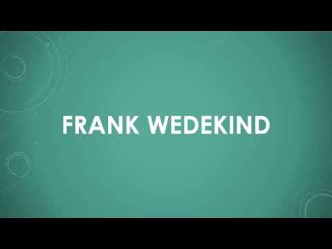 Frank Wedekind einfach und kurz erklärt