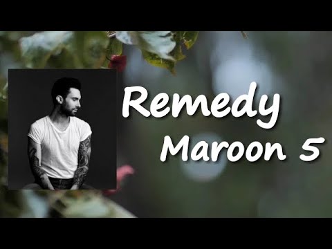 Maroon 5 - Remedy ft. Stevie Nicks  LYRICS