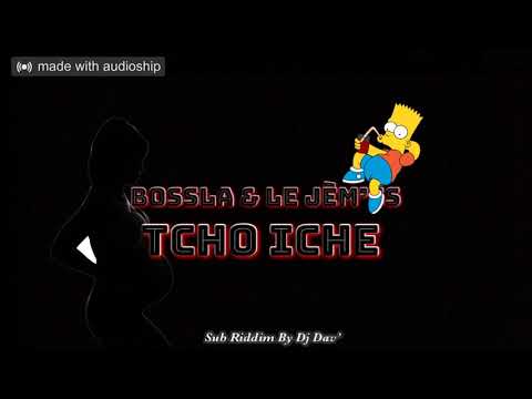 Bossla & Le Jèm’ss - Tcho Iche Ft Dj Dav’ 2021