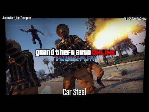 GTA Online: Power Play Original Score — Car Steal