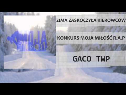 Gaco TWP - Zima zaskoczyła drogowców (konkurs Moja miłość R.A.P)