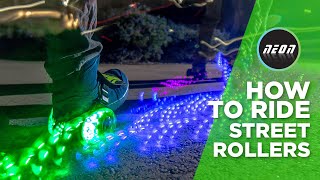 How to ride Neon Street Rollers