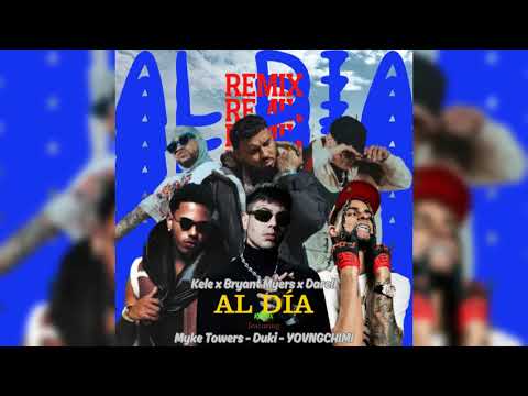 kele, bryant myers, darell - AL DÍA FT. myke towers, duki y yovngchimi