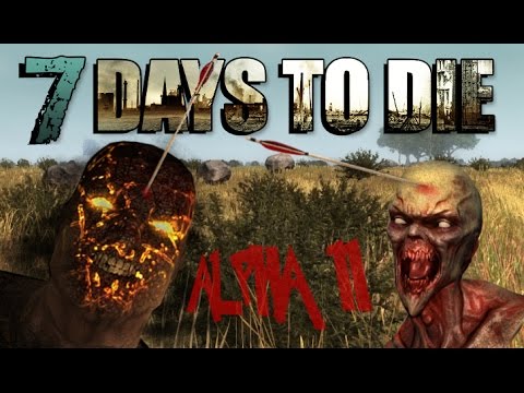 7 DAYS TO DIE | ALPHA 11.3 [SINGLEPLAYER] #7 ZOMBIE INVASION