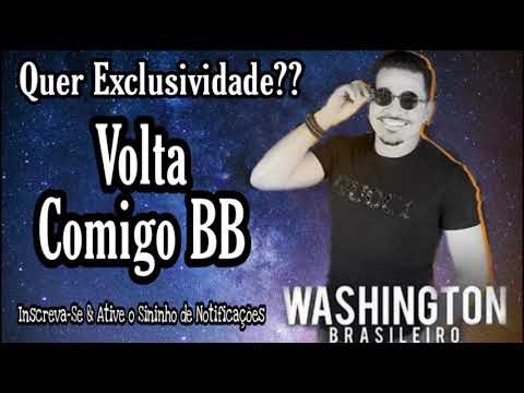 Washington Brasileiro《Volta Comigo BB 》