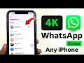 How To Upload High Quality 4K WhatsApp Status On Any IPhone IOS 18