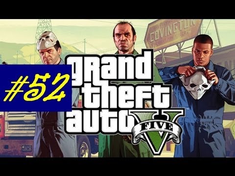 Grand Theft Auto 5 Gameplay Walkthrough Part 52 GTA 5