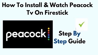 How To Install & Watch Peacock TV On FireStick/ Amazon Fire TV Stick