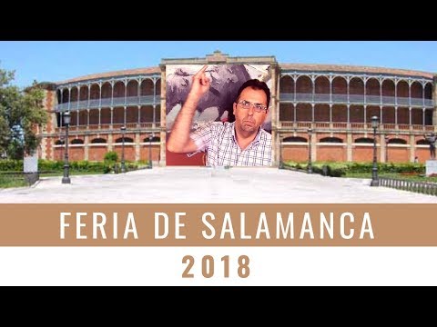 🐂 FERIA DE SALAMANCA 2018 🐂