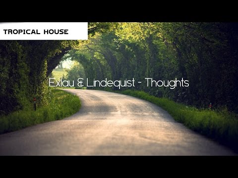 [Tropical House] Exlau & Lindequist - Thoughts [Free Download]