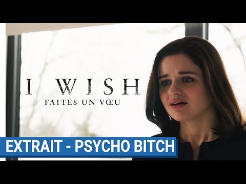 I WISH Faites un voeu : Extrait - Psycho bicth [actuellement au cinéma]