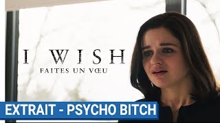 I WISH Faites un voeu : Extrait - Psycho bicth [actuellement au cinéma]