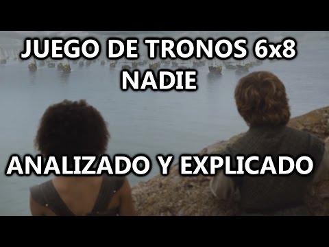 Juego de Tronos 6x8 Nadie Analizado y Explicado (MGSeries)