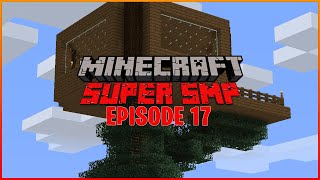 Minecraft: Super SMP Episode 17 - Super Builds a Treehouse