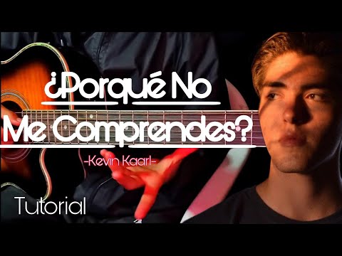Por Que No Me Comprendes? - Kevin Kaarl