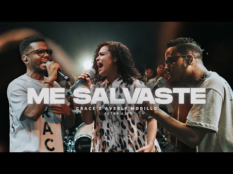 Grupo Grace, @averlymorilloficial - Me Salvaste (Vídeo Oficial) - Altar Live